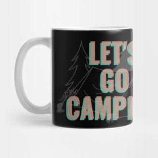 Let's Go Camping - Camping Lover Gift Mug